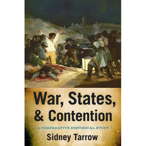 War, States, and Contention: A Comparative Historical Study - Paperback