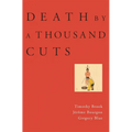 Death by a Thousand Cuts