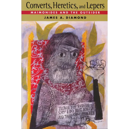 Converts, Heretics, and Lepers: Maimonides and the Outsider - Paperback