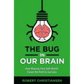 The Bug in Our Brain: How Raising Your Self-Worth Clears the Path to Success