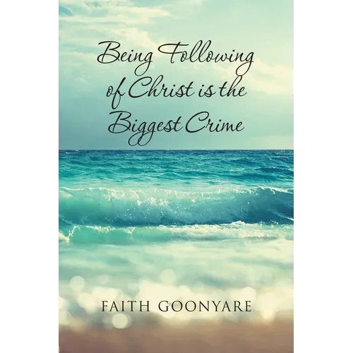 Being Following of Christ is the Biggest Crime - Paperback