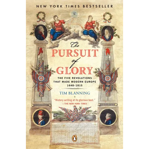 The Pursuit of Glory: The Five Revolutions That Made Modern Europe: 1648-1815 - Paperback