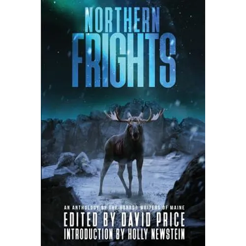 Northern Frights: An Anthology by The Horror Writers of Maine - Paperback