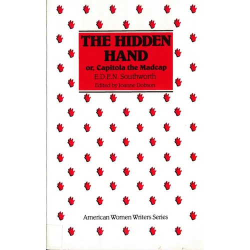 The Hidden Hand: Or, Capitola the Madcap by E. D. E. N. Southworth - Paperback