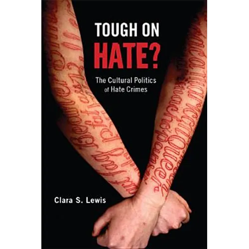 Tough on Hate?: The Cultural Politics of Hate Crimes - Paperback
