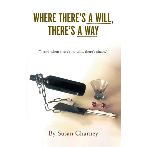 Where There's a Will, There's a Way - Paperback