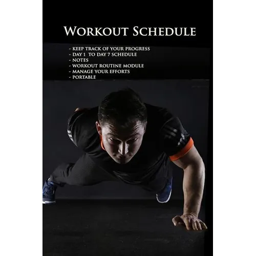 Workout Schedule: keep track and manage your day to day progress 6x9
