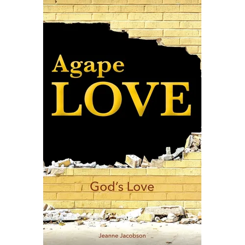 Agape Love: God's Love - Paperback