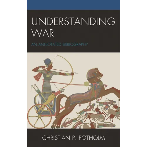 Understanding War: An Annotated Bibliography - Hardcover