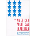 The American Political Tradition: And the Men Who Made It