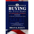 Buying My First Home As A Military Veteran