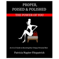 Proper, Poised & Polished: The Power of You