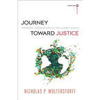 Journey Toward Justice: Personal Encounters in the Global South