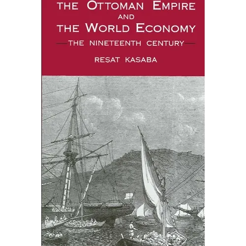 The Ottoman Empire and the World Economy: The Nineteenth Century - Paperback