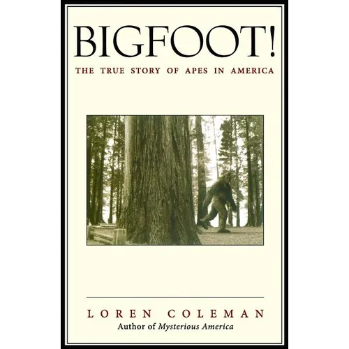 Bigfoot!: The True Story of Apes in America - Paperback
