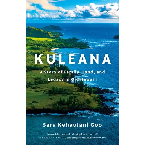 Kuleana: A Story of Family, Land, and Legacy in Old Hawai'i - Hardcover