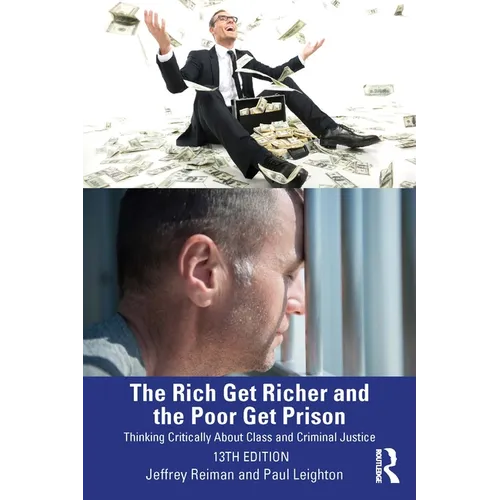The Rich Get Richer and the Poor Get Prison: Thinking Critically About Class and Criminal Justice - Paperback