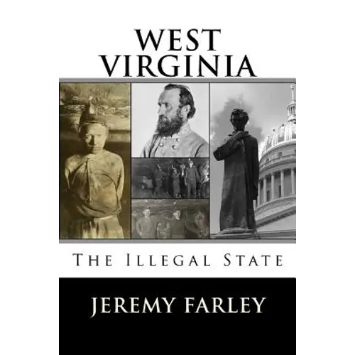West Virginia: The Illegal State - Paperback