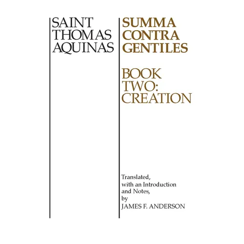 Summa Contra Gentiles: Book Two: Creation - Paperback