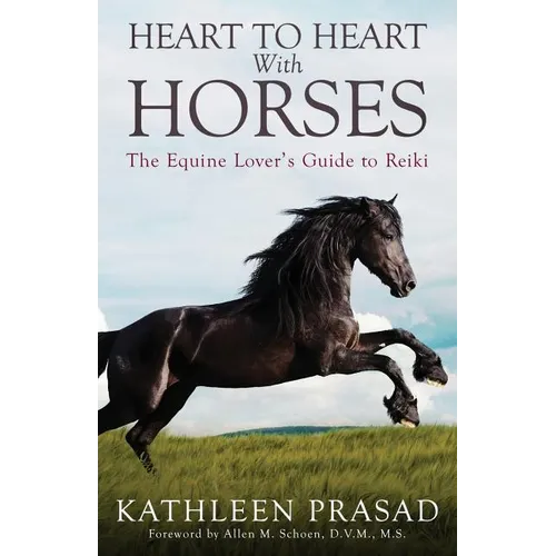 Heart To Heart With Horses: The Equine Lover's Guide to Reiki - Paperback