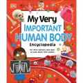 My Very Important Human Body Encyclopedia: For Little Learners Who Want to Know about Their Bodies