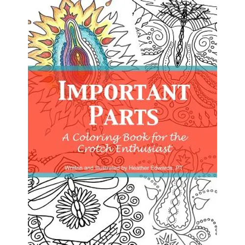 Important Parts: A Coloring Book for the Crotch Enthusiast - Paperback
