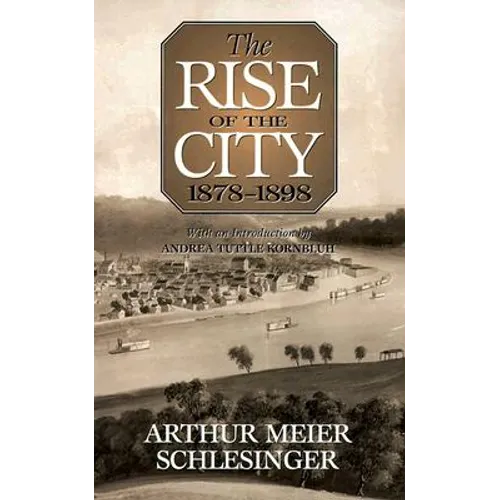 The Rise of the City, 1878-1898 - Paperback