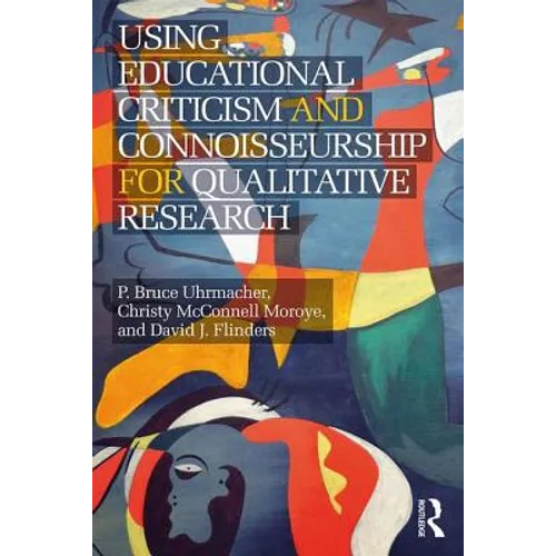 Using Educational Criticism and Connoisseurship for Qualitative Research