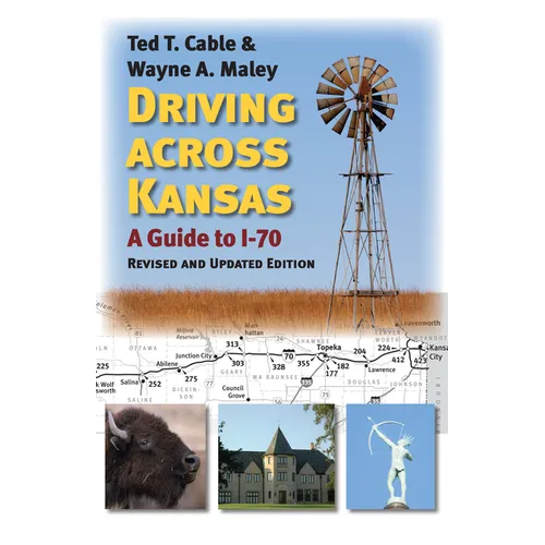 Driving Across Kansas: A Guide to I-70 - Paperback
