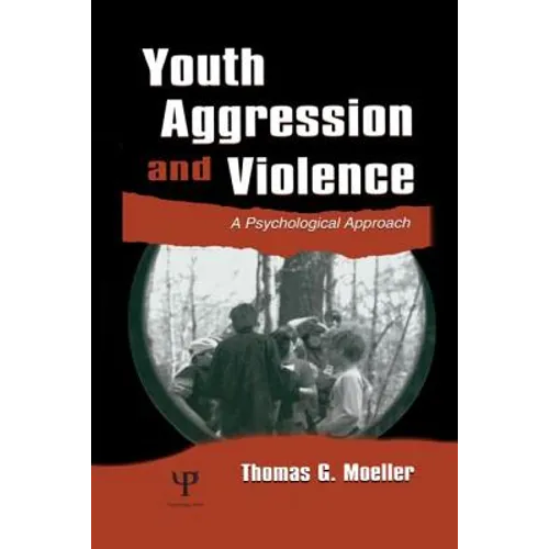 Youth Aggression and Violence: A Psychological Approach - Paperback