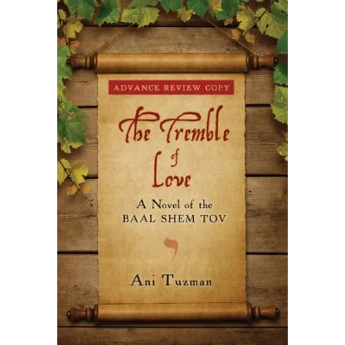 The Tremble of Love: A Novel of the Baal Shem Tov - Paperback