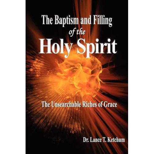 The Baptism and Filling of the Holy Spirit - Paperback