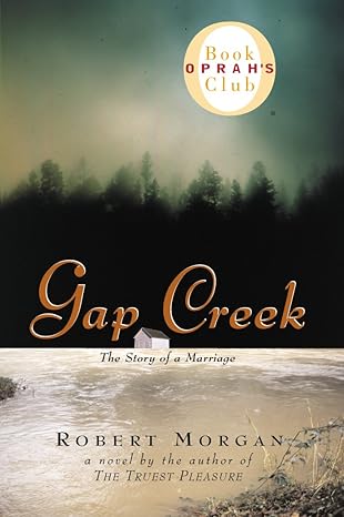 Gap Creek: The Story of a Marriage by Robert Morgan-Hardcover – January 10, 1999