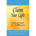 Claim Your Light: Gaining Insight for a Fulfilling Life