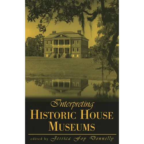 Interpreting Historic House Museums - Paperback
