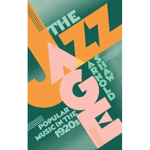 The Jazz Age: Popular Music in the 1920's - Paperback