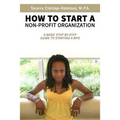 How to Start A Non-profit Organization: A Basic Step-By-Step Guide To Starting a NPO