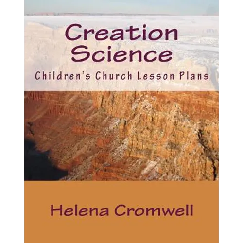 Creation Science: Children's Church Lesson Plans - Paperback