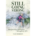 Still Going Strong: Backpacking Adventures through my 60's