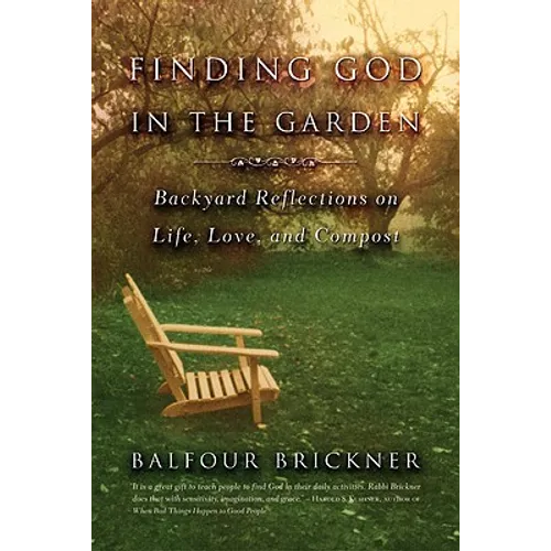 Finding God in the Garden: Backyard Reflections on Life, Love, and Compost - Paperback