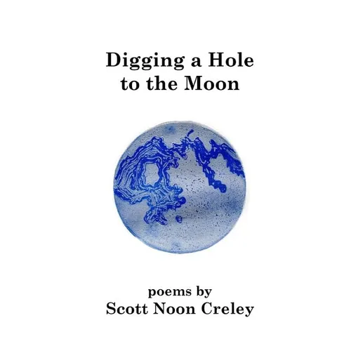 Digging a Hole to the Moon - Paperback