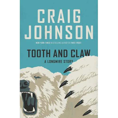 Tooth and Claw: A Longmire Story - Hardcover