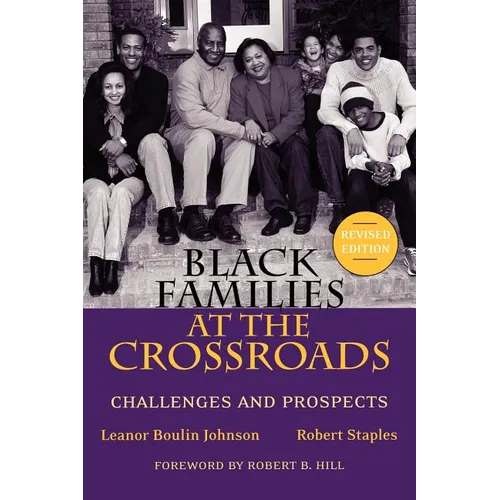Black Families at the Crossroads: Challenges and Prospects