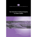 The Protection of Cultural Property in Armed Conflict