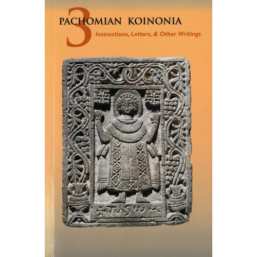 Pachomian Koinonia 3: Instructions, Letters, and Other Writings Volume 47 - Paperback