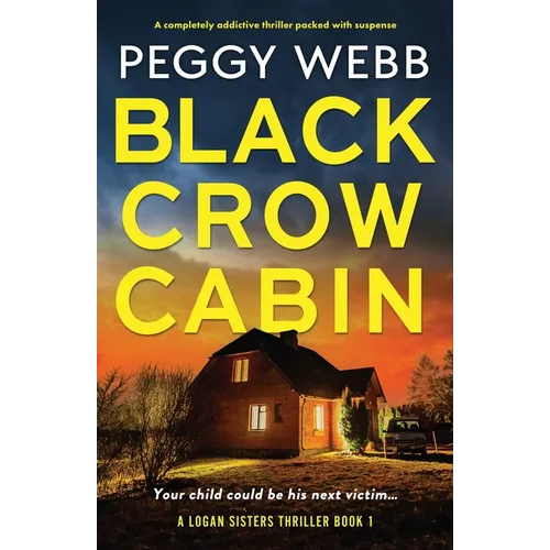 Black Crow Cabin: A completely addictive thriller packed with suspense - Paperback