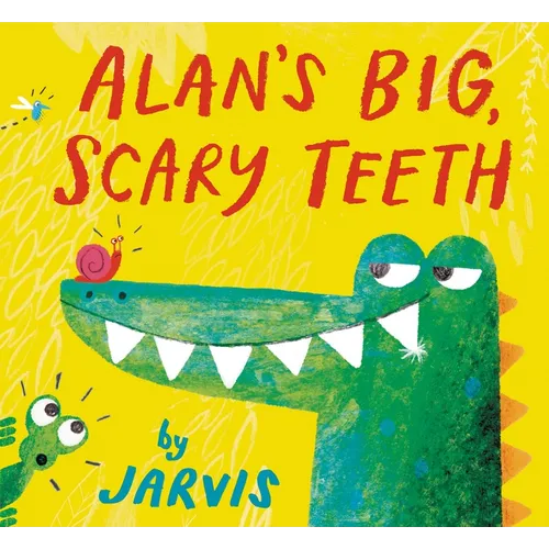 Alan's Big, Scary Teeth: (A Laugh Out Loud Storytime Favorite with Playful Alligator Humor and Jungle Fun for Kids Ages 2-5) - Hardcover
