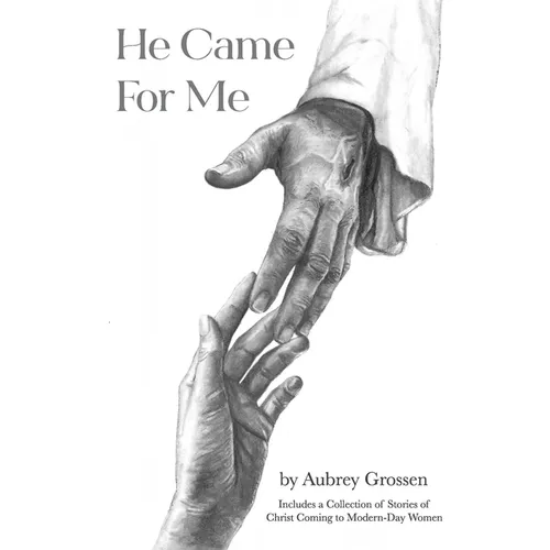 He Came For Me: Stories of Christ Coming to Modern-Day Women - Paperback