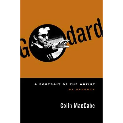 Godard: A Portrait of the Artist at Seventy - Paperback