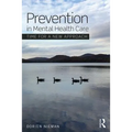 Prevention in Mental Health Care: Time for a New Approach